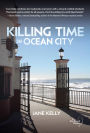 Killing Time in Ocean City