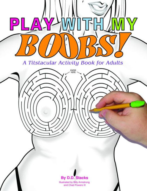 PLAY WITH MY BOOBS: A Titstacular Activity Book for Adults|Paperback