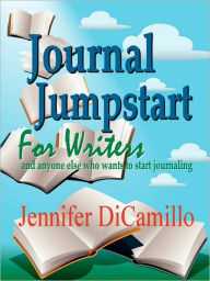 Journal Jumpstart For Writers