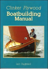 Clinker Plywood Boatbuilding Manual