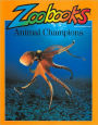 Animal Champions (Zoobooks Series)