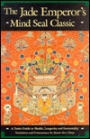 The Jade Emperor's Mind Seal Classic: A Taoist Guide to Health, Longevity and Immortality / Edition 1