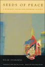 Seeds of Peace: A Buddhist Vision for Renewing Society