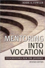 Mentoring into Vocation: Touchstones for the Journey