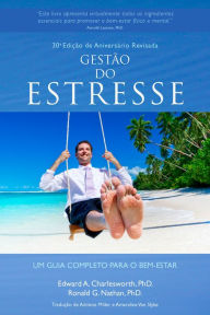 Title: GESTÃO DO ESTRESSE: Um Guia Completo para o Bem-Estar, Author: Edward A. Charlesworth