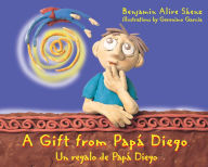 Title: A Gift from Papá Diego/Un regalo de Papá Diego, Author: Benjamin Alire Sáenz