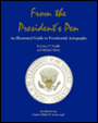 From the President's Pen: An Illustrated Guide to Presidential Autographs