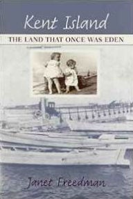 Kent Island: The Land That Once Was Eden