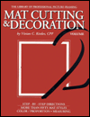 Mat Cutting and Mat Decoration / Edition 2