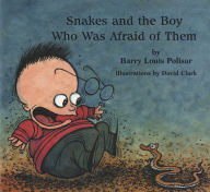Snakes and the Boy Who Was Afraid of Them