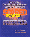 Scared or Prepared: Preventing Conflict and Violence in Your Classroom