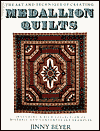 Medallion Quilts: The Art and Technique of Creating Medallion Quilts, Including a Rich Collection of Historic and Contemporary Examples