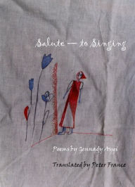 Title: Salute to Singing, Author: Gennady Aygi
