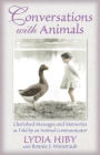 Conversations with Animals: Cherished Messages and Memories as Told by an Animal Communicator