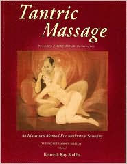 Tantric Massage: An Illustrated Manual for Meditative Sexuality