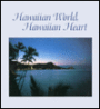 Hawaiian World, Hawaiian Heart
