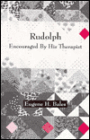 Rudolph, Encouraged by His Therapist: Essays