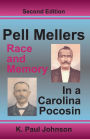Pell Mellers: Race and Memory in a Carolina Pocosin