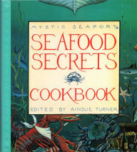 Title: Seafood Secrets Cookbook I, Author: Ainslie Turner