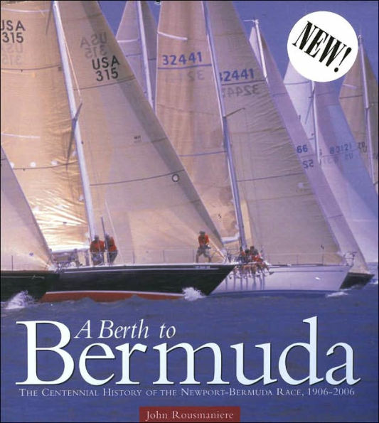 Berth to Bermuda: 100 Years of the World's Classic Ocean Race