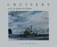 Cruisers & la Guerre de Course