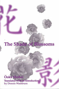 Title: The Shade of Blossoms, Author: Shohei Ooka