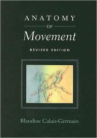 Title: Anatomy of Movement / Edition 2, Author: Blandine Calais-Germain