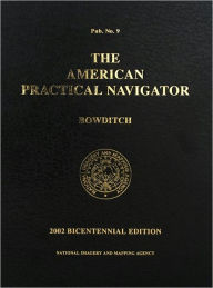 The American Practical Navigator - Bowditch / Edition 2002