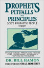 Prophets Pitfalls and Principles: God's Prophetic People Today