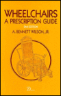 Wheelchairs: A Prescription Guide