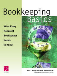 Title: Bookkeeping Basics: What Every Nonprofit Bookkeeper Needs to Know, Author: Lisa M. Venkatrathnam