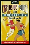 Explosive Power and Jumping Ability for All Sports: Atlas of Exercises