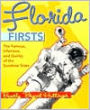 Florida Firsts: The Famous, Infamous, and Quirky of the Sunshine State