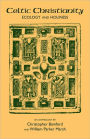 Celtic Christianity: Ecology and Holiness