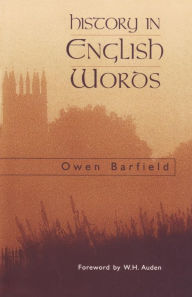 Title: History in English Words / Edition 2, Author: Owen Barfield