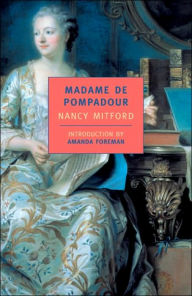 Title: Madame de Pompadour, Author: Nancy Mitford