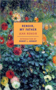 Title: Renoir, My Father, Author: Jean Renoir