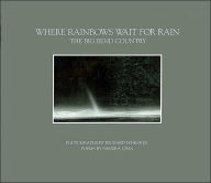 Where Rainbows Wait for Rain: The Big Bend Country