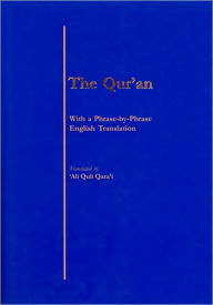 The Qur'an: With a Phrase-by-Phrase English Translation