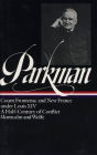 Francis Parkman: France and England in North America Vol. 2 (LOA #12): Count Frontenac and New France under Louis XIV / A Half-Century of Conflict / Montcalm and Wolfe