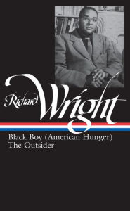 Title: Richard Wright: Later Works (Black Boy, American Hunger, The Outsider), Author: Richard Wright