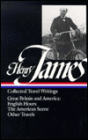 Henry James: Travel Writings 1: Great Britain and America