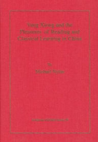 Title: Yang Xiong and the Pleasures of Reading and Classical Learning in China, Author: Michael Nylan