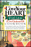 The Love Your Heart Italian (Low-Cholesterol) Cookbook