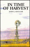 Title: In Time of Harvest, Author: John L Sinclair
