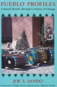Title: Pueblo Profiles: Cultural Identity Through Centuries of Change, Author: Joe S. Sando
