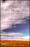 Title: The Best of Dee Brown's West, Author: Dee Brown