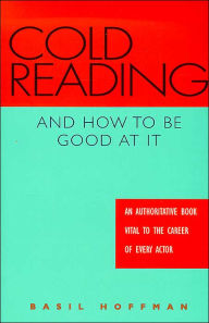 Title: Cold Reading and How to Be Good at It, Author: Basil Hoffman