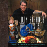 Title: Don Strange of Texas: His Life and Recipes, Author: Frances Strange