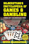 Silberstang's Encyclopedia of Games and Gambling: A Modern Hoyle for Sophisticated Gamers
